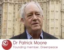 Dr Patrick Moore - founder Greenpeace